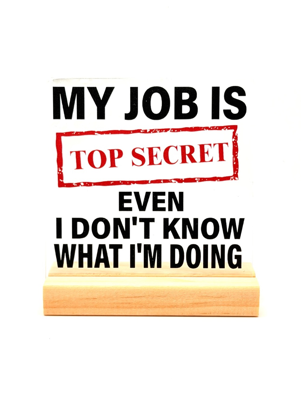 *New* Office Humor Acrylic & Wood Desk Sign